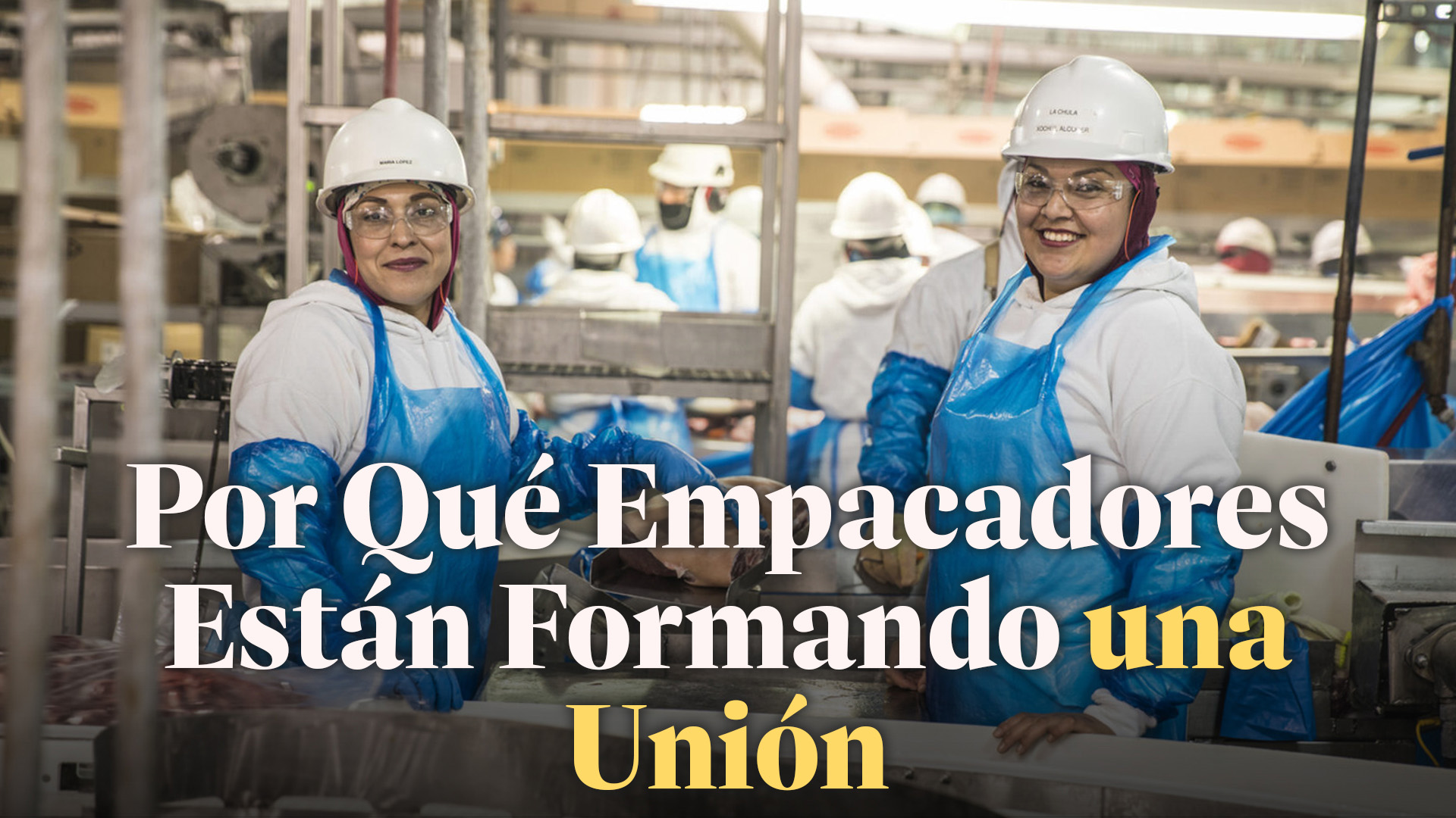 Why Meatpackers Are Unionizing