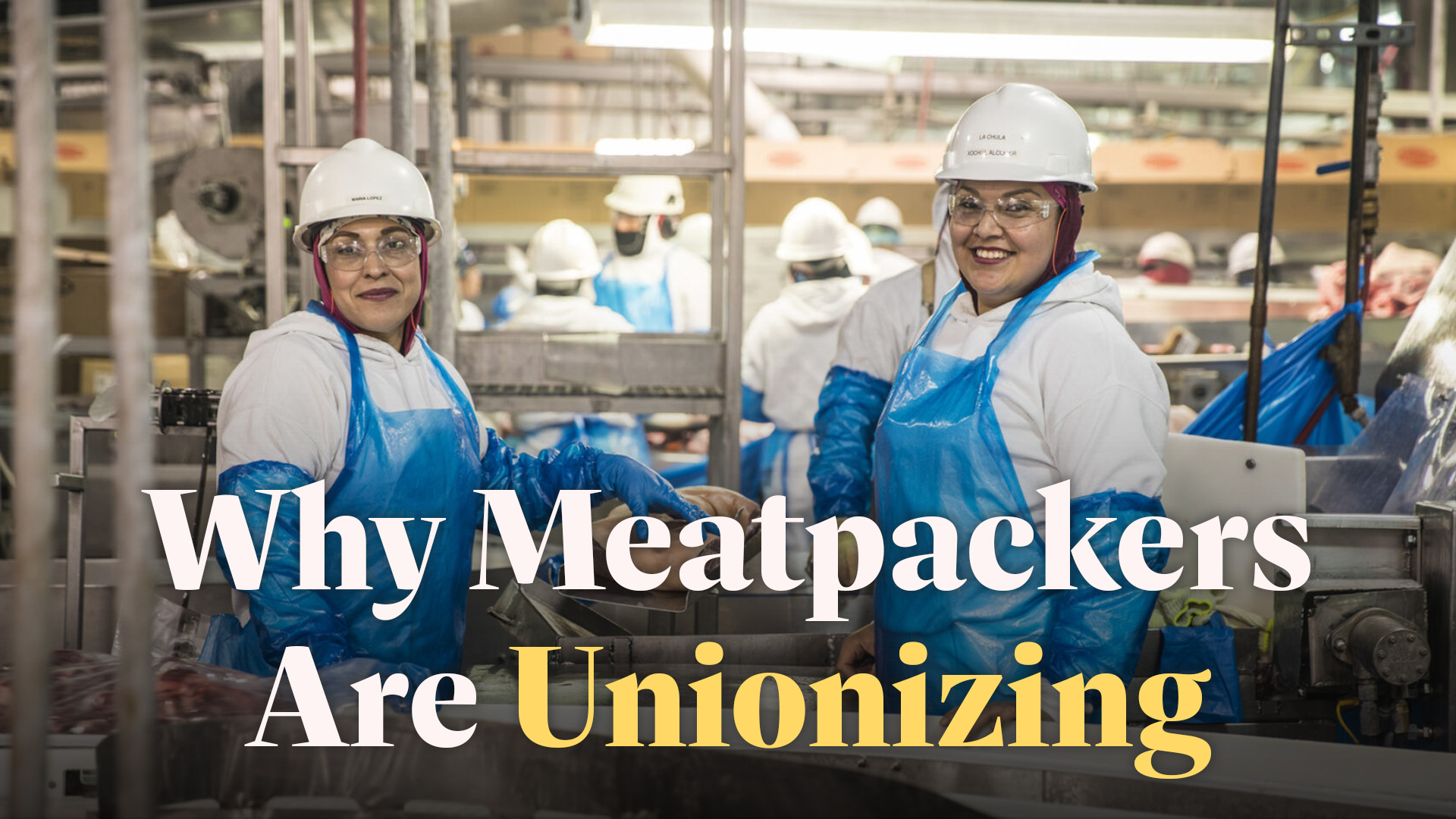 Why Meatpackers Are Unionizing