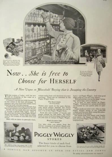 Old magazine ad for Piggly Wiggly with a woman shopping that reads "Now she is free to choose for herself"